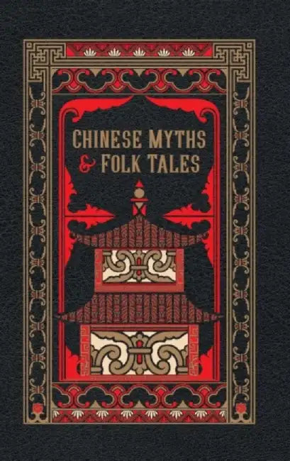 Chinese Myths and Folk Tales by Various