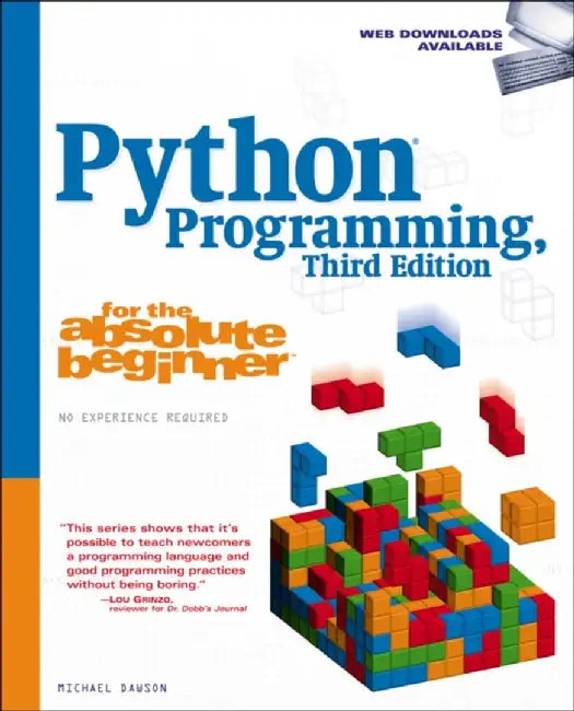 Python Programming for the Absolute Beginner, Third Edition by Michael Dawson