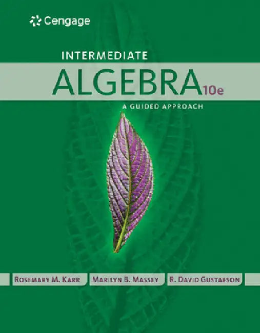 Intermediate Algebra: A Guided Approach by Rosemary Karr, Marilyn Massey, R. Gustafson