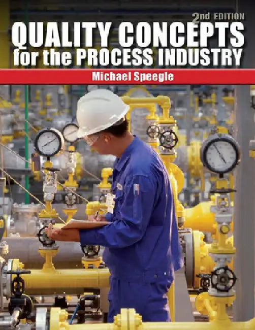 Quality Concepts for the Process Industry by Michael Speegle