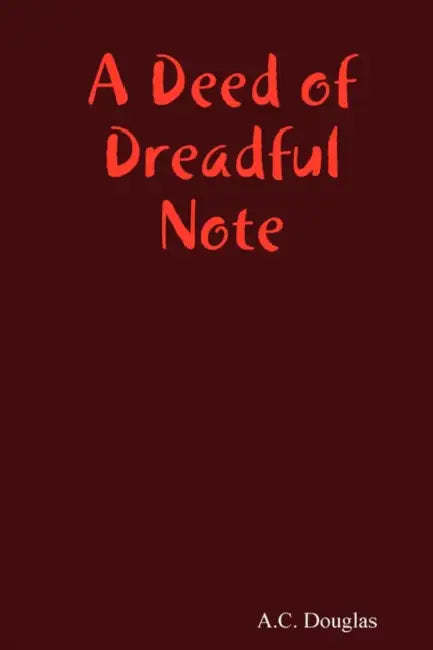 A Deed of Dreadful Note by A. C. Douglas