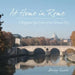 At Home in Rome: A Blogger's-Eye View of the Eternal City by Shelley Ruelle