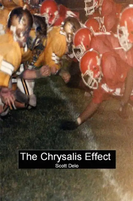 The Chrysalis Effect by Scott Delo