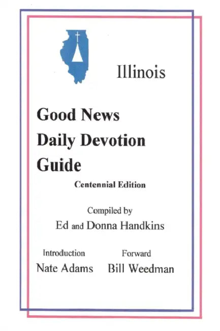 Illinois Good News Daily Devotion Guide by Ed Handkins