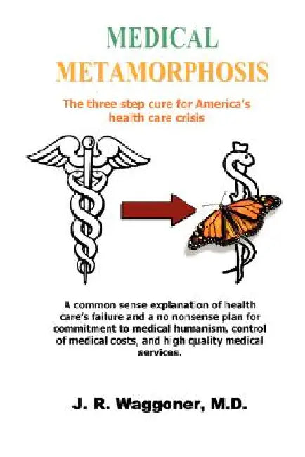 Medical Metamorphosis by J. R. Waggoner