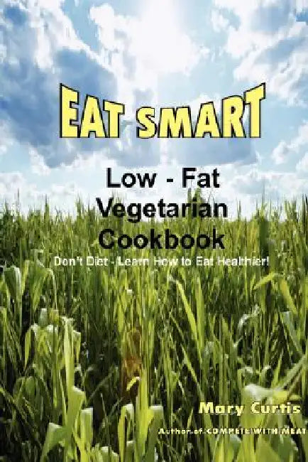 Eat Smart by Mary Curtis