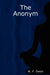The Anonym by W. F. Owen