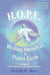 H.O.P.E. = Healing Ourselves and Planet Earth by Alei Ariole K.