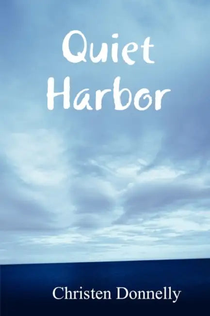 Quiet Harbor by Christen Donnelly