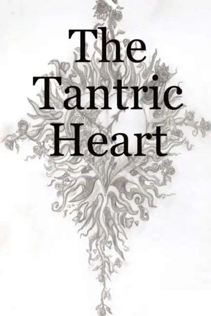 The Tantric Heart by Alan Peter Garfoot