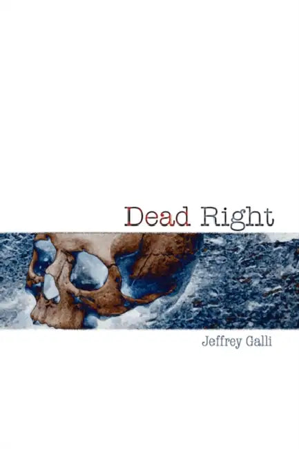 Dead Right by Jeffrey Galli