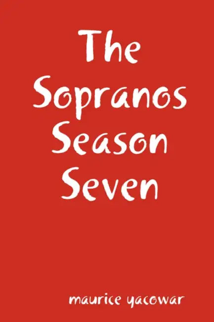The Sopranos Season Seven by Maurice Yacowar