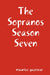 The Sopranos Season Seven by Maurice Yacowar
