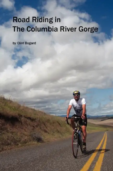 Road Riding in the Columbia River Gorge by Clint Bogard