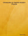 Introduction to Applied Modern Physics by Henok Abebe
