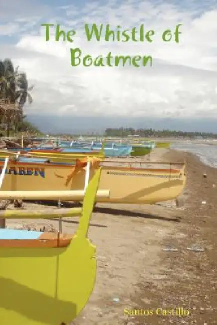 The Whistle of Boatmen by Santos Castillo