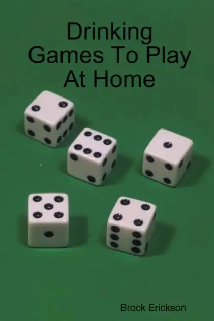 Drinking Games To Play At Home by Brock Erickson