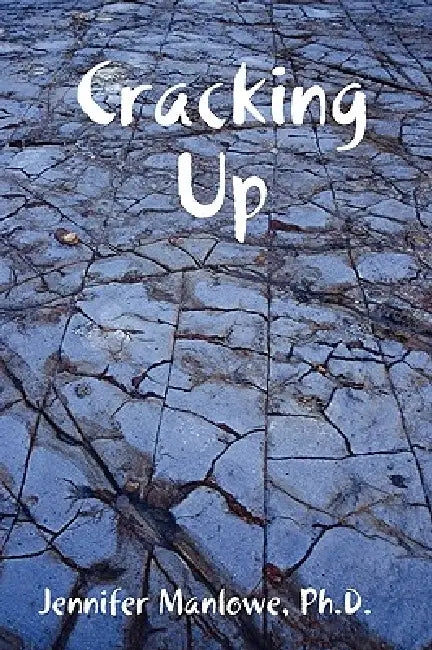 Cracking Up by Jennifer Manlowe