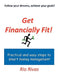Get Financially Fit! by Rio Rivas