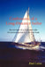 Confessions of a Long-Distance Sailor by Paul Lutus