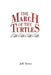 The March of the Turtles by Jeff Howe