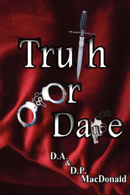 Truth or Dare by D. a. &. D. P. MacDonald