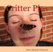 Critter Pics by Alicia Michele Pritchard