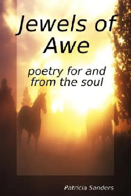 Jewels of Awe by Patricia Sanders
