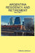Argentina Residency and Retirement: How I Did It by Delores Johnson