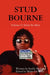 Stud Bourne by Studly Dudly
