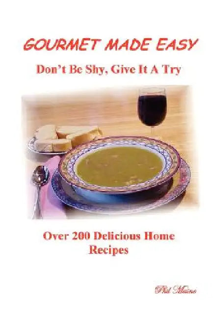 Gourmet Made Easy by Phil Maine