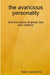 The avaricious personality by Robert Jestrow