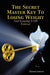 The Secret Master Key To Losing Weight (And Keeping It Off Forever) by Shannon Matteson