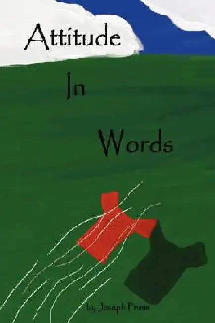 Attitude In Words by Joseph Primm