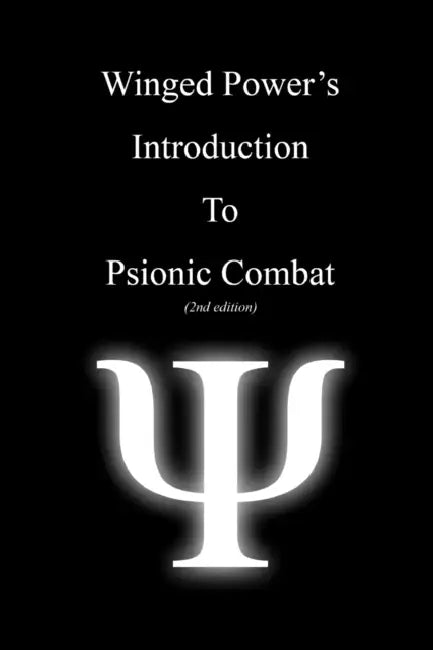 WingedPower's Introduction to Psionic Combat (2nd Edition) by Wingedpower