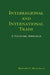 Interregional and International Trade by Bernard C. Beaudreau