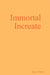 Immortal Increate by Dan J. Dunn