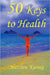 50 Keys to Health by Matthew Kurinij