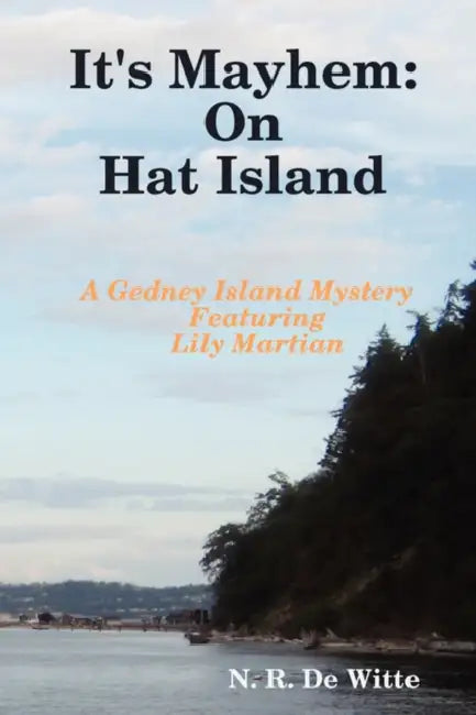 It's Mayhem: On Hat Island by N. R. de Witte