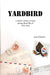 Yardbird by Lynn Johansen, Edward J. Johansen