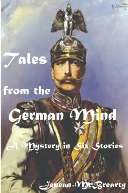 Tales From The German Mind by Jenean McBrearty