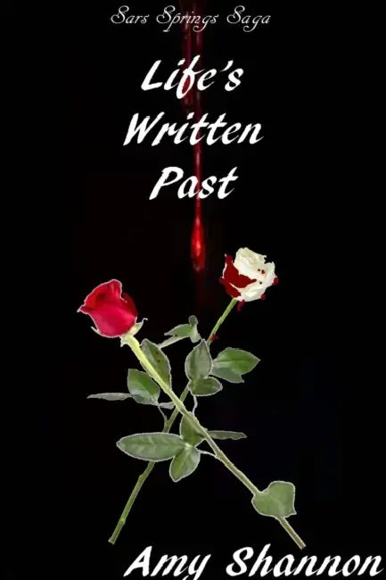 Life's Written Past by Amy Shannon
