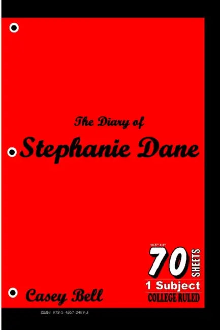 The Diary of Stephanie Dane by Casey Bell