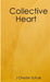 Collective heart by J. Chester Schulz
