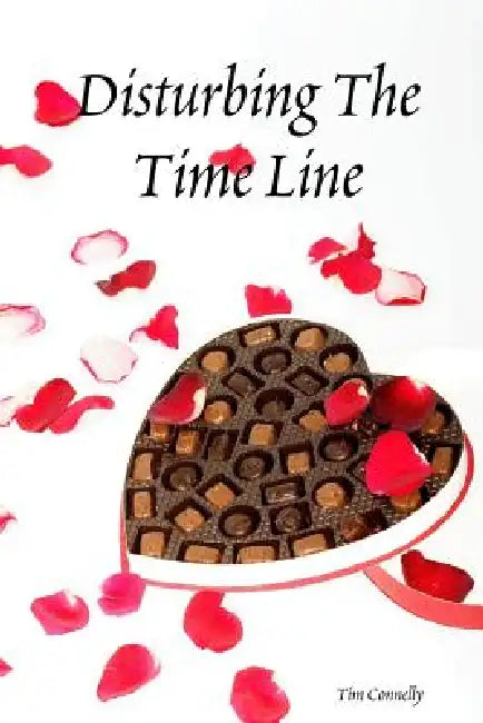 Disturbing the Time Line by Tim Connelly