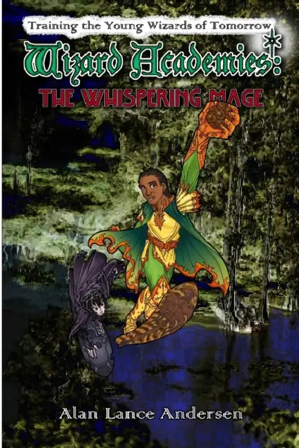 Wizard Academies - The Whispering Mage by Alan Lance Andersen