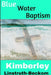 Blue Water Baptism by Kimberley Linstruth-Beckom
