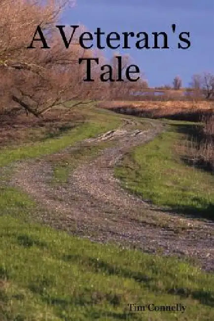 A Veteran's Tale by Tim Connelly