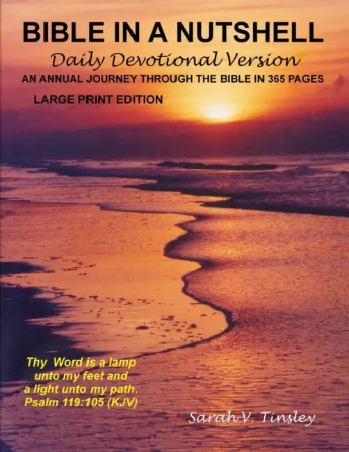 Bible in a Nutshell, Daily Devotional Version (Large Print Edition) by Sarah V. Tinsley