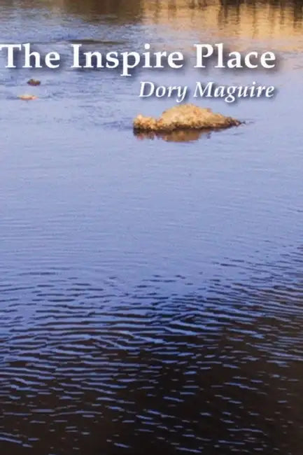 The Inspire Place by Dory Maguire